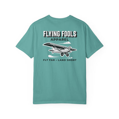 Flying Fools Fly Far • Land Short T-Shirt