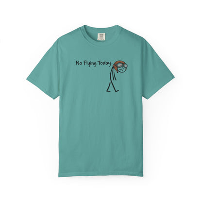 No Flying Today T-Shirt
