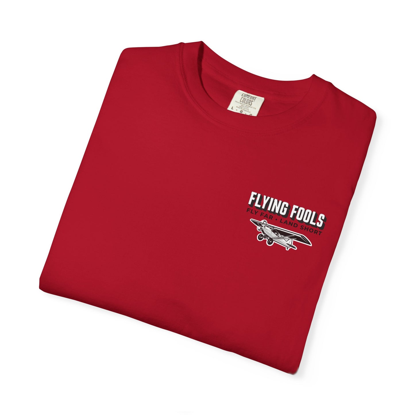 Flying Fools Fly Far • Land Short T-Shirt