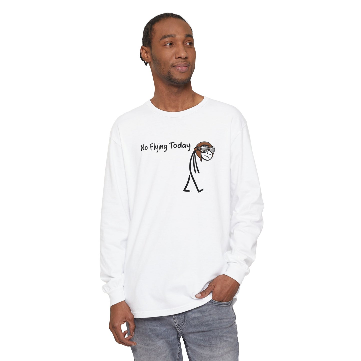 No Flying Today Long Sleeve Tee