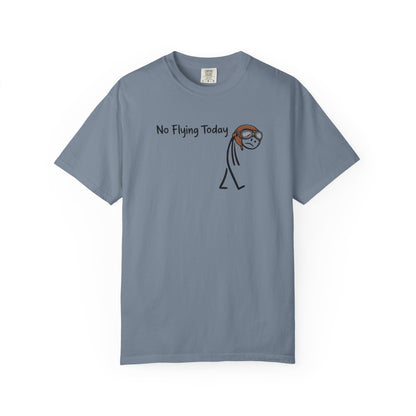 No Flying Today T-Shirt