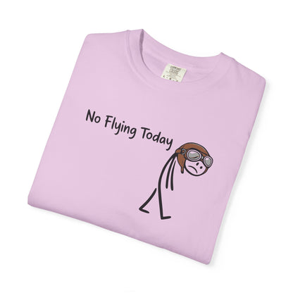 No Flying Today T-Shirt