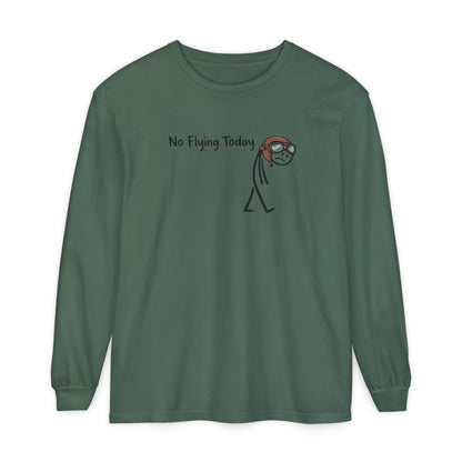 No Flying Today Long Sleeve Tee