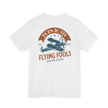 Flying Fools Born to Fly Tee