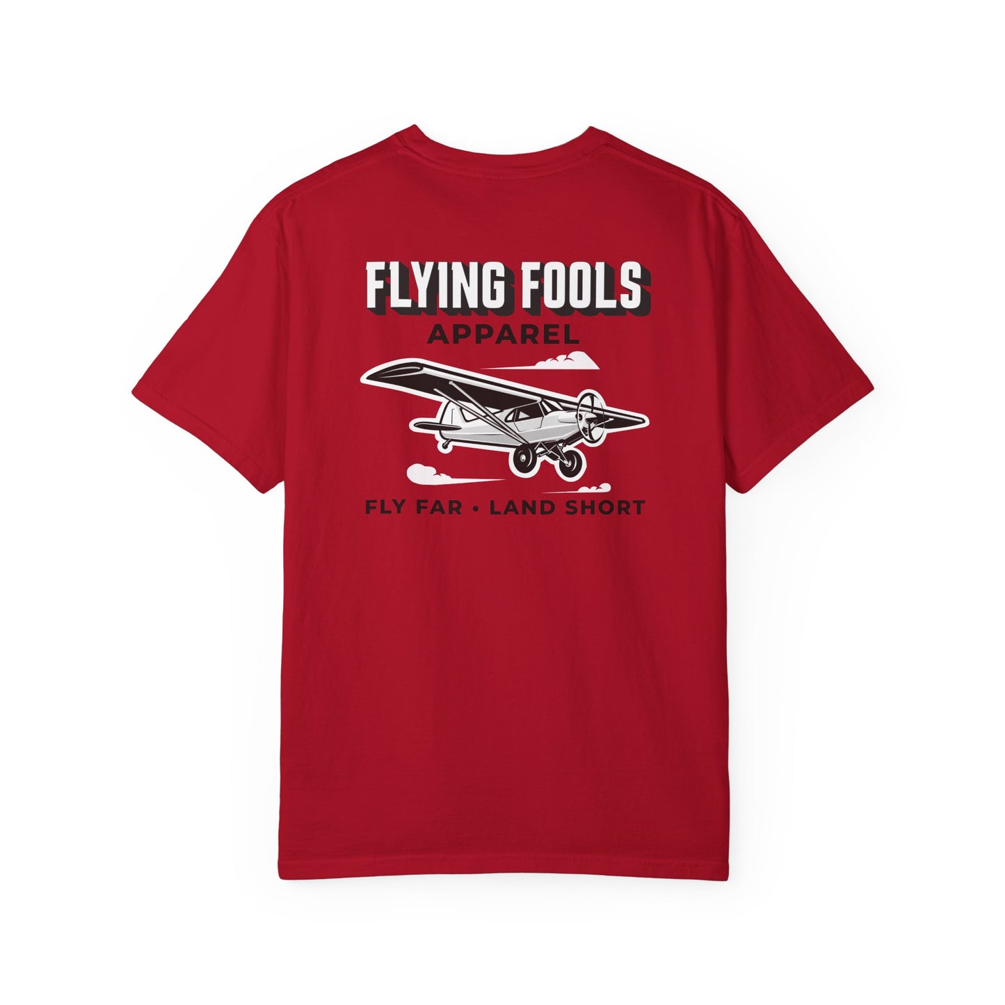 Flying Fools Fly Far • Land Short T-Shirt