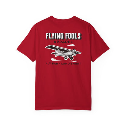 Flying Fools Fly Far • Land Short T-Shirt