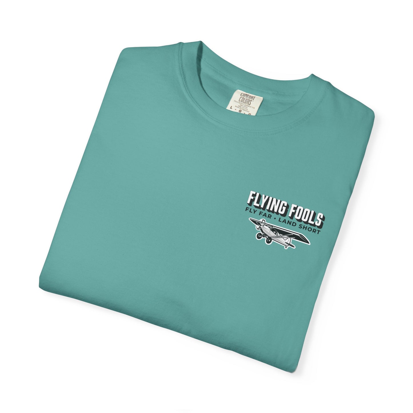Flying Fools Fly Far • Land Short T-Shirt