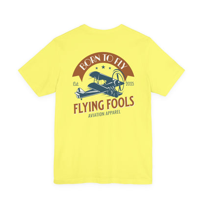 Flying Fools Born to Fly Tee