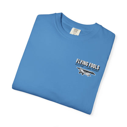 Flying Fools Fly Far • Land Short T-Shirt