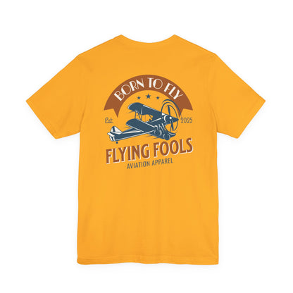 Flying Fools Born to Fly Tee