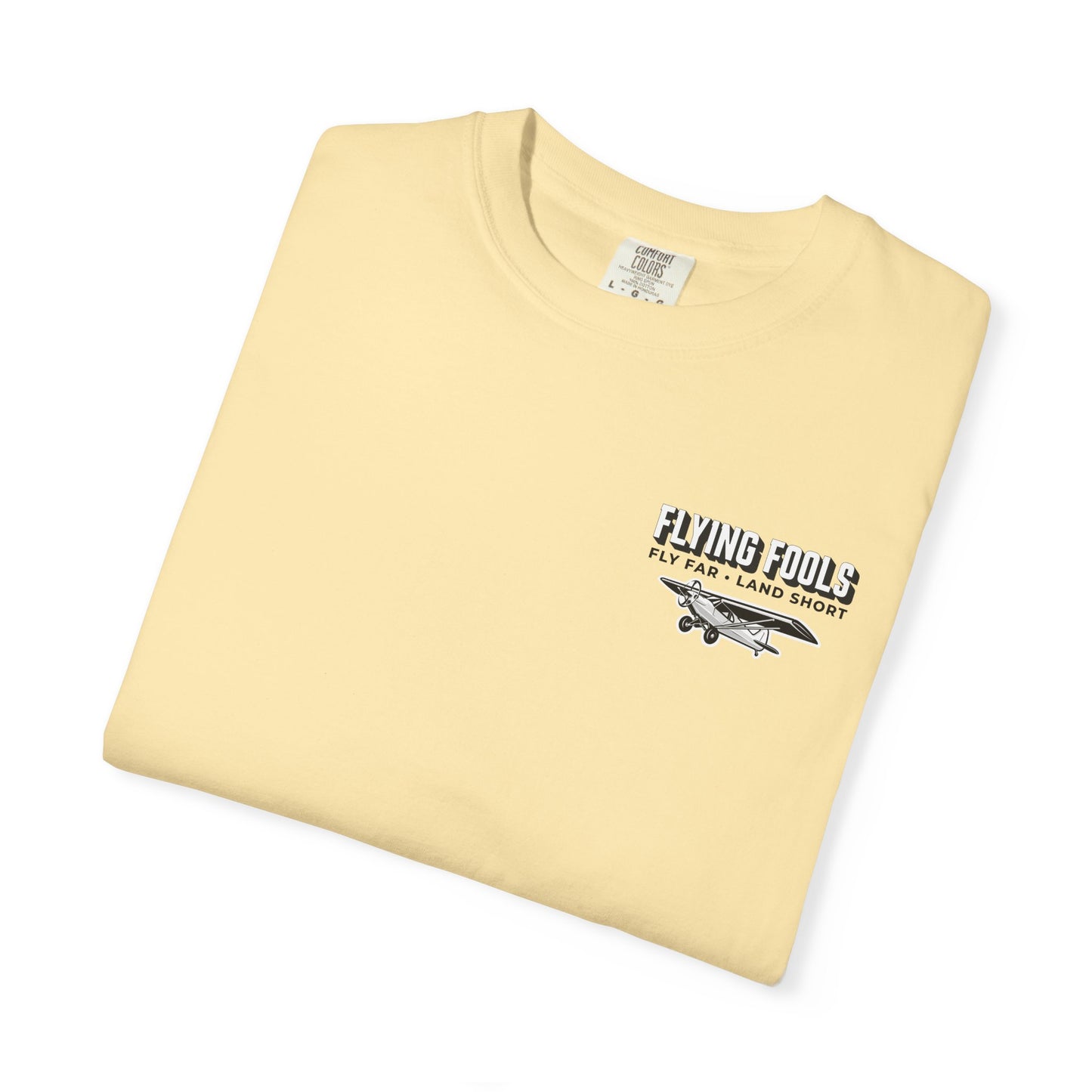 Flying Fools Fly Far • Land Short T-Shirt