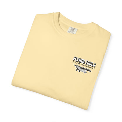 Flying Fools Fly Far • Land Short T-Shirt