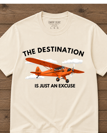 The Destination Is Just an Excuse T-Shirt