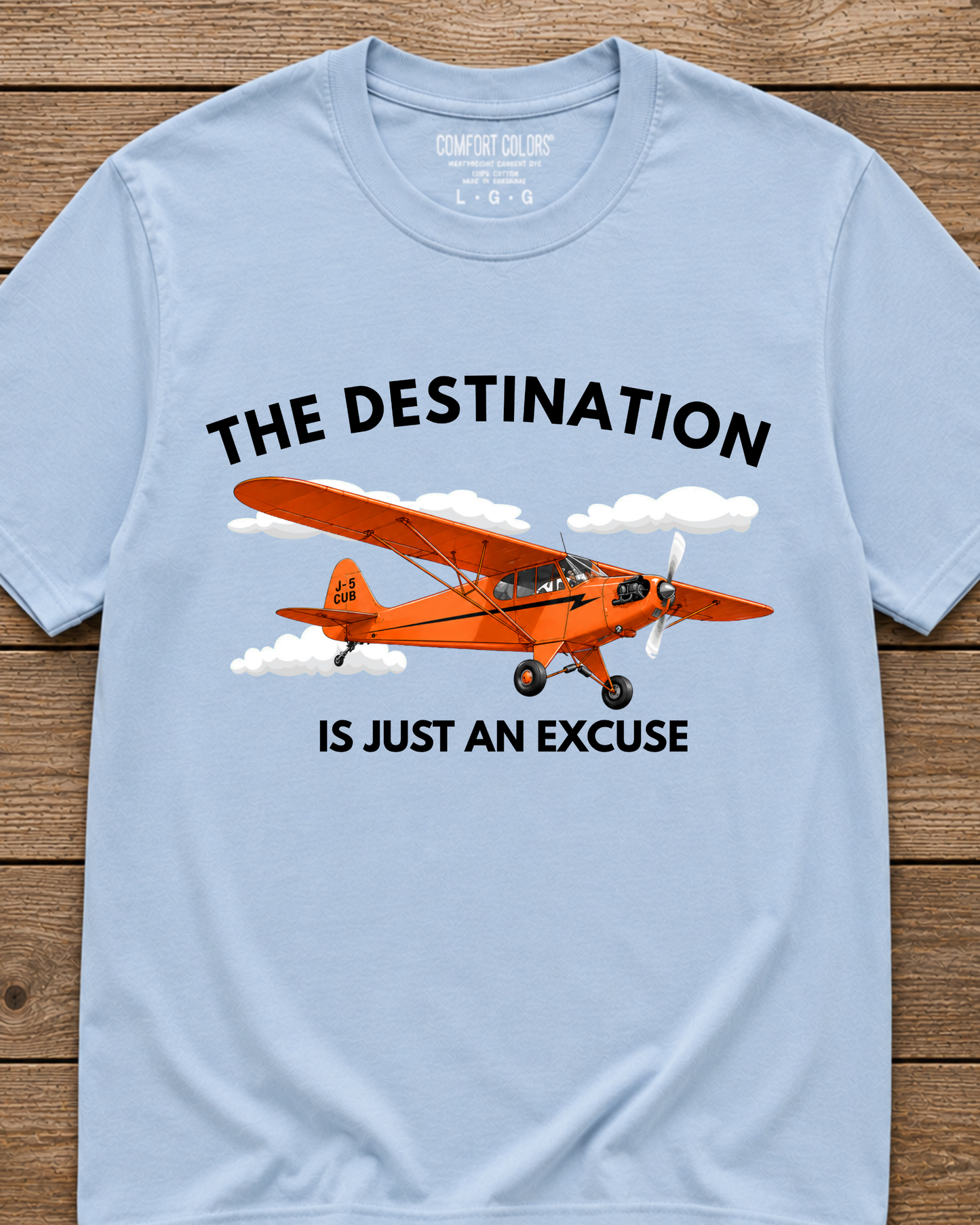 The Destination Is Just an Excuse T-Shirt