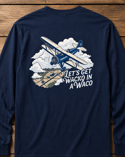 "Let's Get Wacko in a Waco"  Long Sleeve