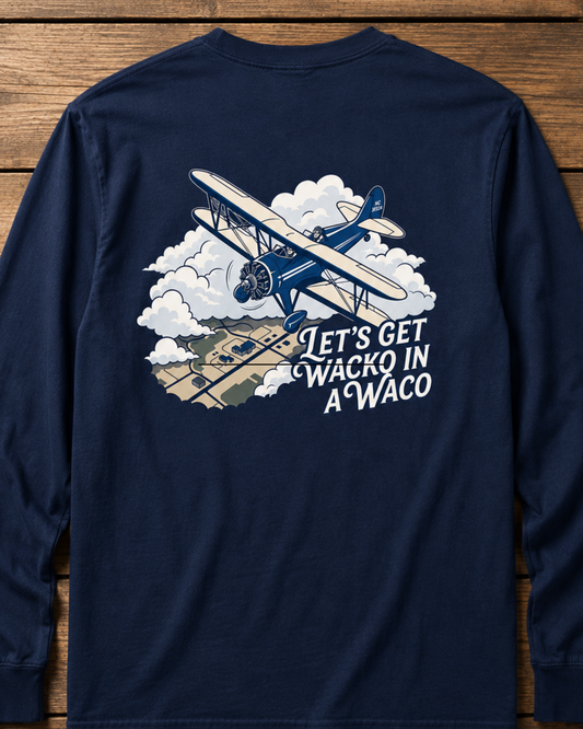 "Let's Get Wacko in a Waco"  Long Sleeve