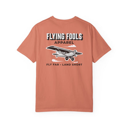 Flying Fools Fly Far • Land Short T-Shirt
