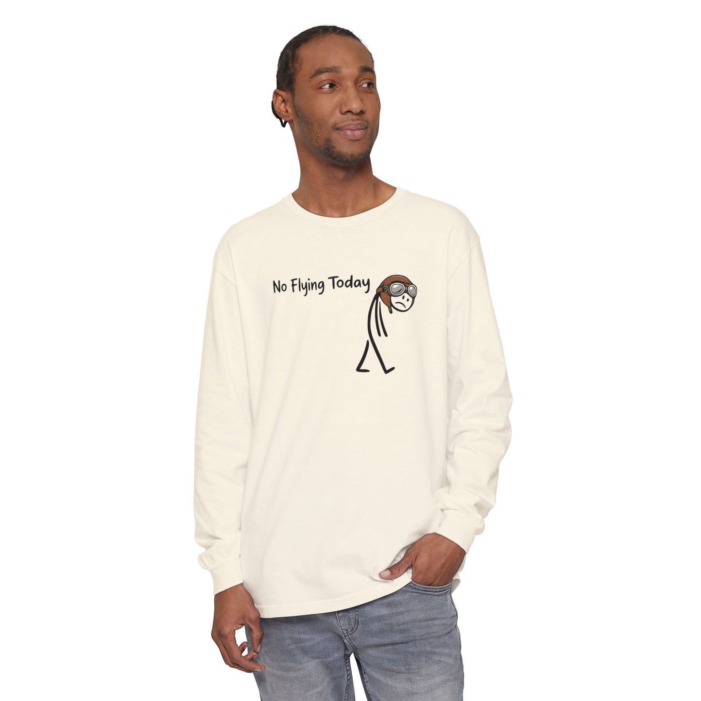 No Flying Today Long Sleeve Tee