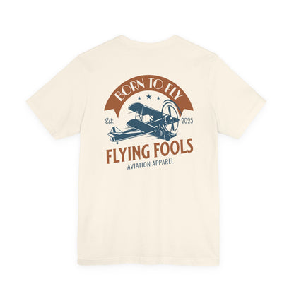 Flying Fools Born to Fly Tee