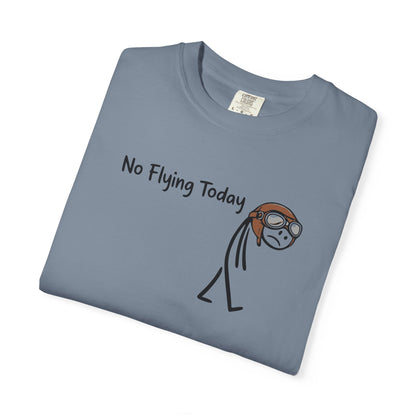 No Flying Today T-Shirt
