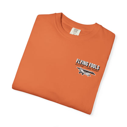 Flying Fools Fly Far • Land Short T-Shirt