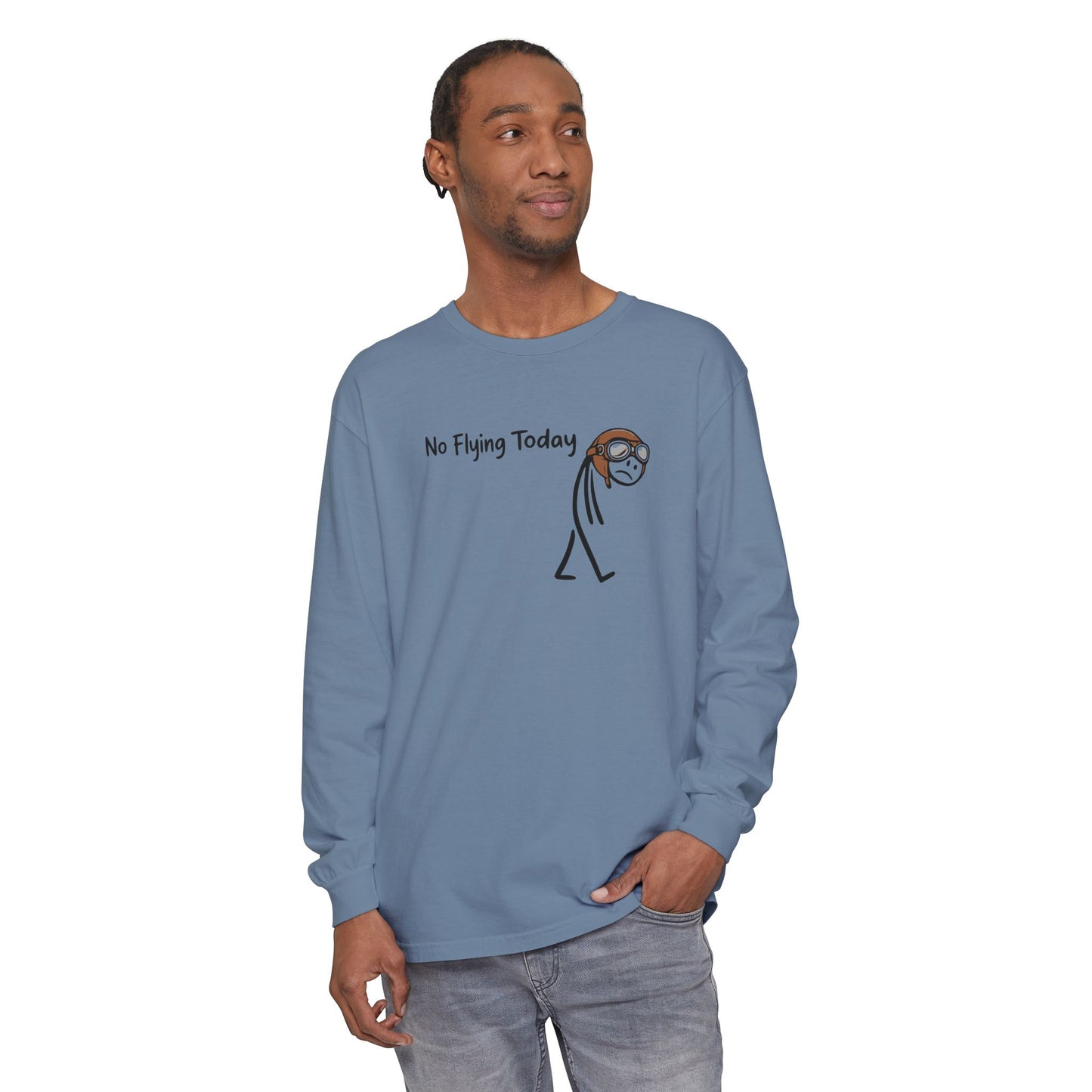 No Flying Today Long Sleeve Tee