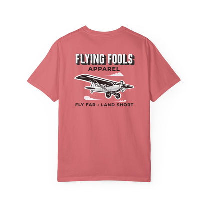 Flying Fools Fly Far • Land Short T-Shirt
