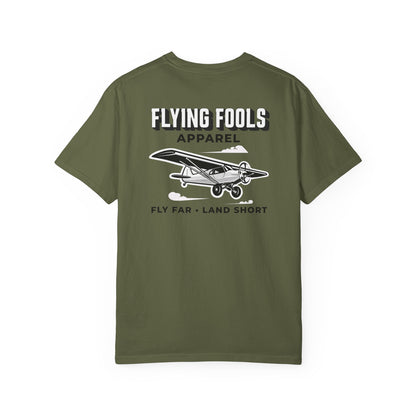 Flying Fools Fly Far • Land Short T-Shirt
