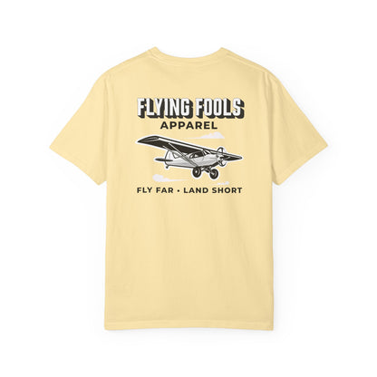 Flying Fools Fly Far • Land Short T-Shirt