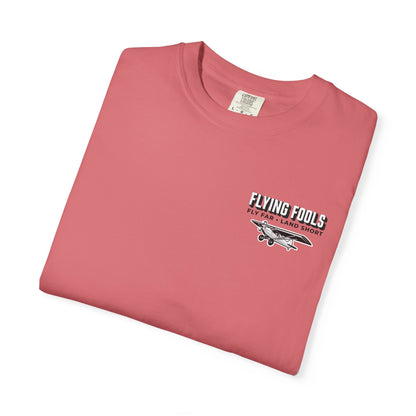 Flying Fools Fly Far • Land Short T-Shirt